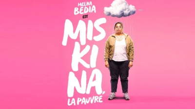 Miskina la pauvre (Melha Bedia+Yoann Gromb+Xavier Lacaille France-2022)