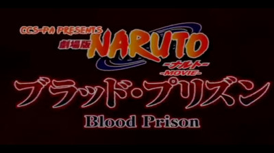 Naruto Shippuden Movie 5: Blood Prison