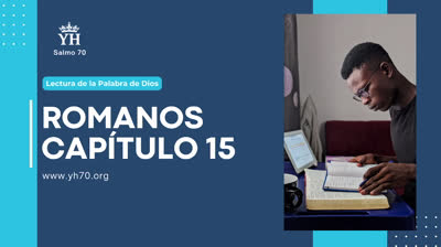 Lectura de Romanos 15 con comentarios (15:14) Primera parte