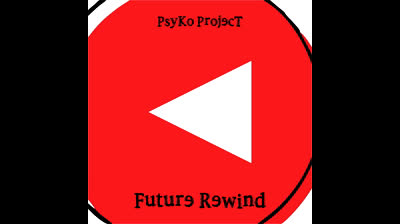 PsyKo Project - Future Rewind