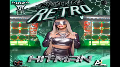 HITMAN - CHANGA RETRO