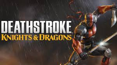 deathstroke:knights & dragons(the movie)(2020)