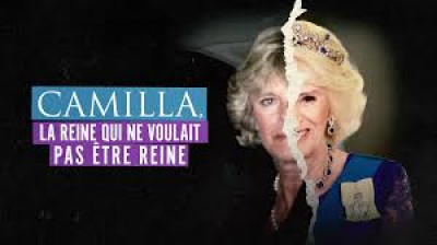 Camilla, la reine qui ne voulait pas être reine