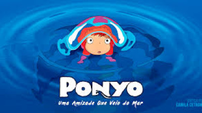 PONYO - UMA AMIZADE QUE VEIO DO MAR