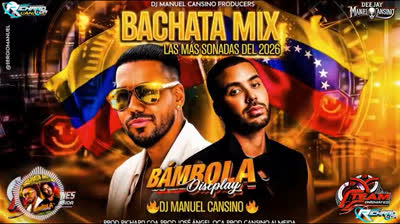 BAMBOLA DISCPLAY - BACHATA MIX (DJ MANUEL)