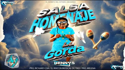 DJ DENNYS - SALSA HOMENAJE A LA GORDA DOÑA LINA