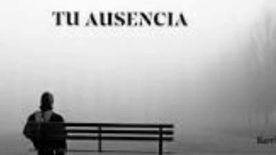 MIENTRAS LLORO TU AUSENCIA  (CANCION)