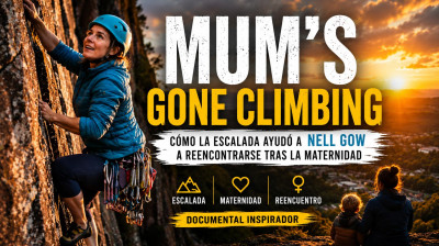 Mum’s Gone Climbing | How Climbing Helped Nell Gow Rediscover Herself After Motherhood | Documentary