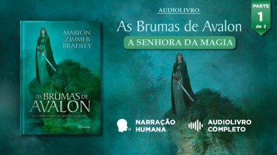 As Brumas de Avalon: A Senhora da Magia | PARTE 1 | Audiobook português PT BR