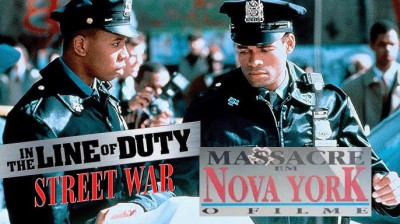 Massacre em Nova York: O Filme aka Guerra de Rua (In the Line of Duty: Street War) [1992] {Dublado}