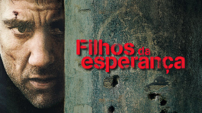 Filhos da Esperança (Children of Men) [2006] {Dublado}
