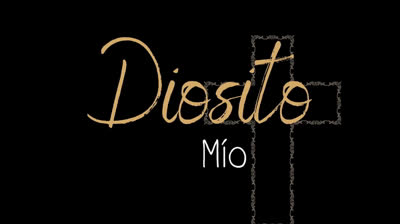DIOSITO MIO  (CANCION MEXICANA)