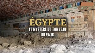 Égypte - le mystère du tombeau du vizir