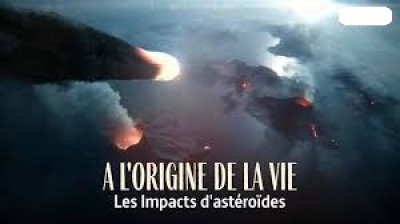 À l'origine de la vie - Les Impacts d'astéroïdes