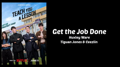 Huxley Ware, Tiguan Jones & Ceezlin - Get the Job Done (Audio) (Teach You a Less