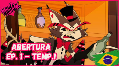 Hazbin Hotel Episódio 1 - Temporada 1 | Fandub PT-BR