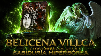 BELICENA VILLCA Y LOS ENEMIGOS DE LA SABIDURÍA HIPERBÓREA.