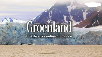 Groenland, une île aux confins du monde