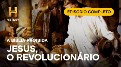 A BÍBLIA PROIBIDA - Jesús Revolucionário - EPISÓDIO COMPLETO | HISTORY