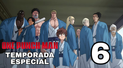ONE PUNCH MAN: TEMPORADA ESPECIAL (capitulo 6)