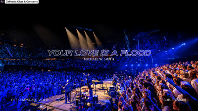 Michael W. Smith - Your Love Is A Flood (Official Music Video) [Sub. Español]