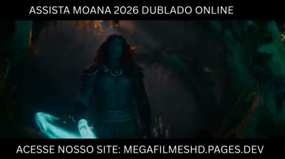 ASSISTA MOANA 2026 DUBLADO ONLINE - Filme Completo