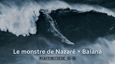 Le monstre de Nazaré | PATRICK_E-H