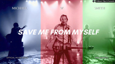 Michael W. Smith - Save Me From Myself (Official Music Video) [Sub. Español]